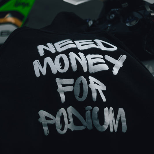 Moletom "NEED MONEY FOR PODIUM"